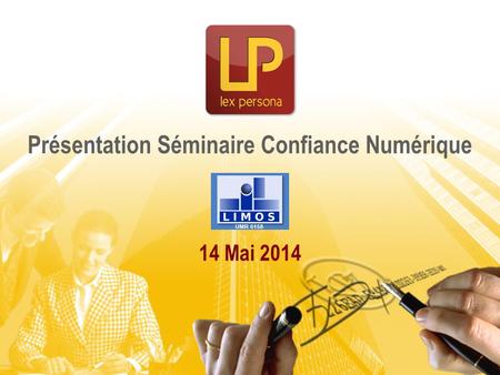 Présentation Séminaire Confiance Numérique 14 Mai 2014