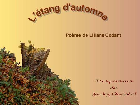 L'étang d'automne Poème de Liliane Codant.