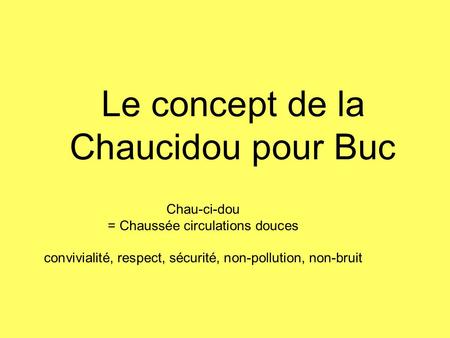 Le concept de la Chaucidou pour Buc