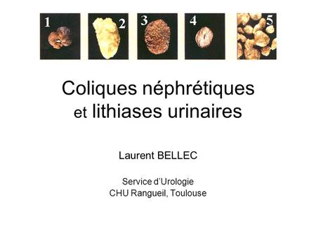 Coliques néphrétiques et lithiases urinaires