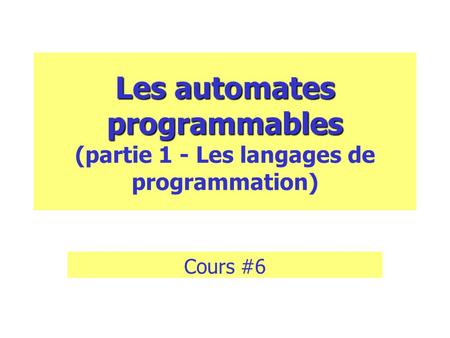 Les automates programmables (partie 1 - Les langages de programmation)