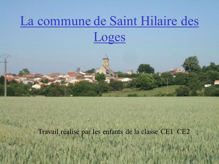 La commune de Saint Hilaire des Loges