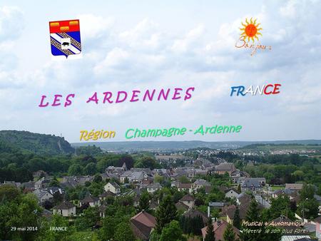 L E S A R D E N N E S FRANCE Région Champagne - Ardenne