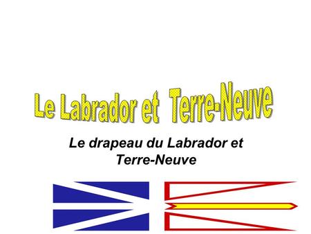 Le drapeau du Labrador et Terre-Neuve