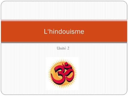 L‘hindouisme Unité 2.