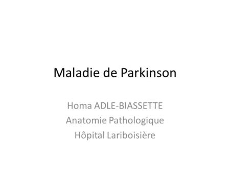 Homa ADLE-BIASSETTE Anatomie Pathologique Hôpital Lariboisière