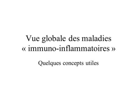 Vue globale des maladies « immuno-inflammatoires »