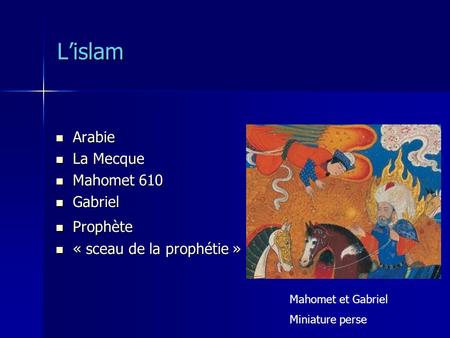 L’islam Arabie La Mecque Mahomet 610 Gabriel Prophète