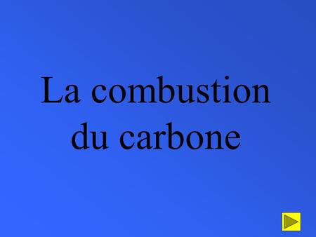 La combustion du carbone