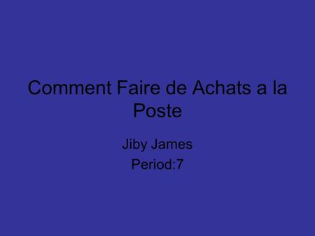 Comment Faire de Achats a la Poste Jiby James Period:7.