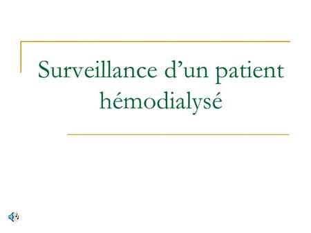 Surveillance d’un patient hémodialysé