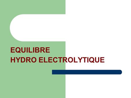 EQUILIBRE HYDRO ELECTROLYTIQUE