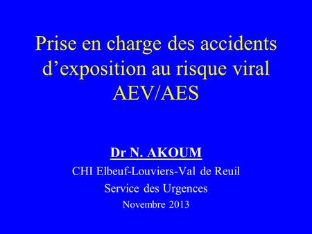 Prise en charge des accidents d’exposition au risque viral AEV/AES