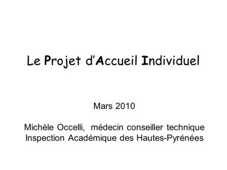 Le Projet d’Accueil Individuel