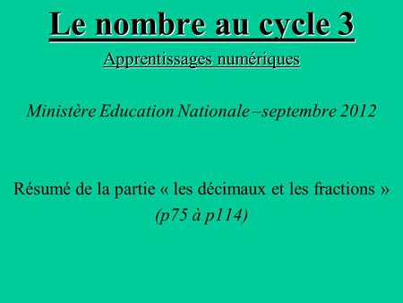 Le nombre au cycle 3 Apprentissages numériques