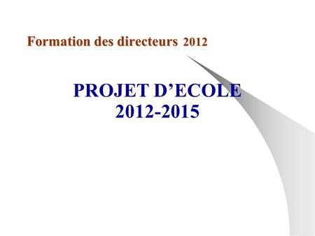Formation des directeurs 2012
