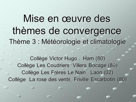 Mise en œuvre des thèmes de convergence