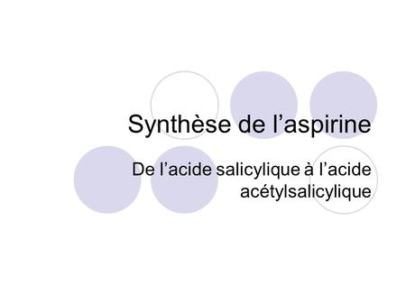 Synthèse de l’aspirine