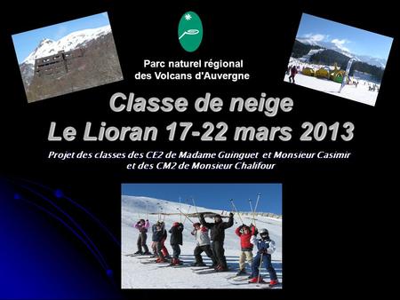 Classe de neige Le Lioran mars 2013