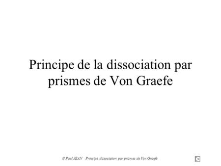 Principe de la dissociation par prismes de Von Graefe