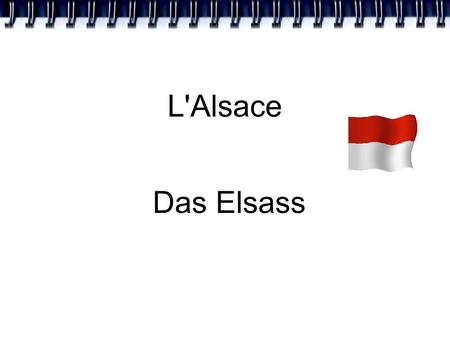 L'Alsace Das Elsass.