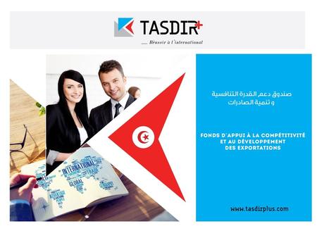 Fonds d’Appui à la Compétitivité et au Développement des Exportations (TASDIR+)
