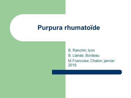 B. Ranchin; lyon B. Llanas; Bordeau M.Francoise; Chalon; janvier 2016