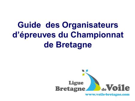 Guide des Organisateurs d’épreuves du Championnat de Bretagne 1.