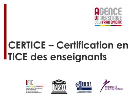 CERTICE – Certification en TICE des enseignants