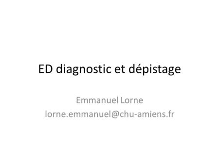 ED diagnostic et dépistage