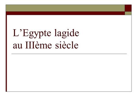 L’Egypte lagide au IIIème siècle