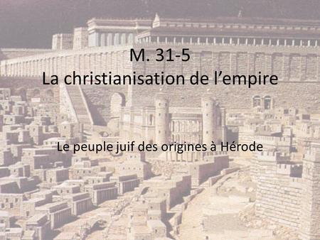M La christianisation de l’empire