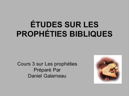 ÉTUDES SUR LES PROPHÉTIES BIBLIQUES