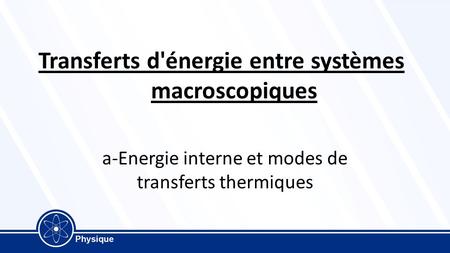 Transferts d'énergie entre systèmes macroscopiques
