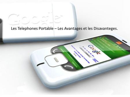 Les Telephones Portable – Les Avantages et les Disavanteges.