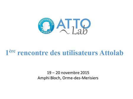 19 – 20 novembre 2015 Amphi Bloch, Orme-des-Merisiers.