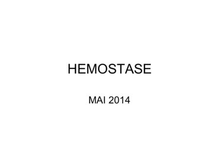 HEMOSTASE MAI 2014.