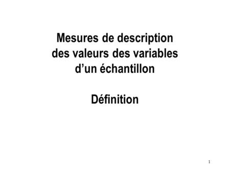 Mesures de description des valeurs des variables