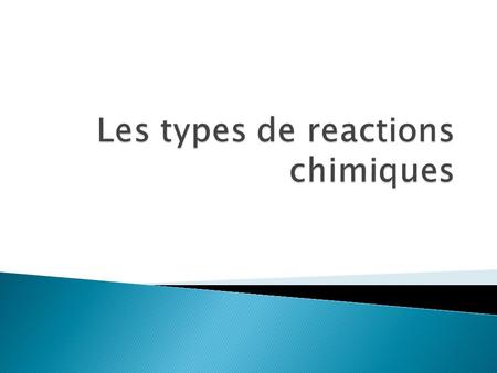 Les types de reactions chimiques