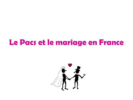 Le Pacs et le mariage en France
