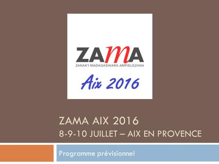 Zama Aix Juillet – Aix en Provence