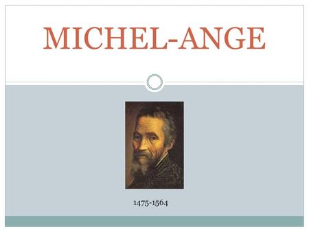 MICHEL-ANGE 1475-1564.
