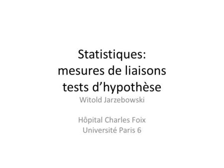 Statistiques: mesures de liaisons tests d’hypothèse
