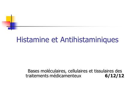 Histamine et Antihistaminiques