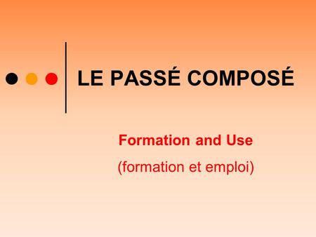 Formation and Use (formation et emploi)