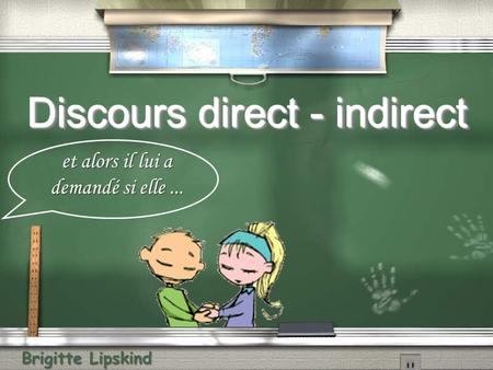 Discours direct - indirect