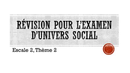 Escale 2, Thème 2. Maurice Duplessis Jean Lesage.