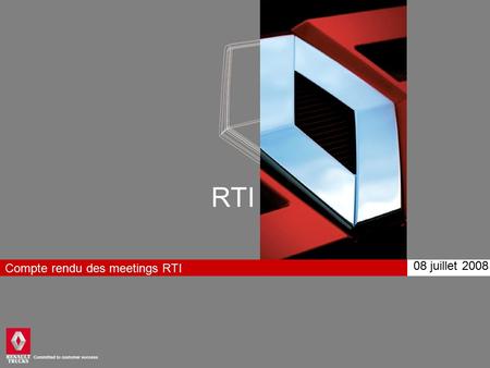 RTI Compte rendu des meetings RTI 08 juillet 2008.