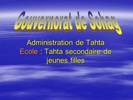 Administration de Tahta Ecole : Tahta secondaire de jeunes filles.