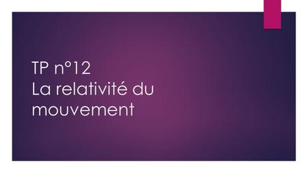 TP n°12 La relativité du mouvement